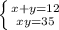 \left \{ {{x+y=12} \atop {xy=35}} \right