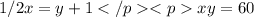 1/2x=y+1 </p <pxy=60