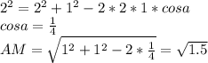 2^2=2^2+1^2-2*2*1*cosa\\
cosa=\frac{1}{4}\\
AM=\sqrt{1^2+1^2-2*\frac{1}{4}}=\sqrt{1.5}
