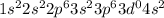 1 s^{2} 2 s^{2} 2 p^{6} 3 s^{2} 3 p^{6} 3 d^{0} 4 s^{2} 