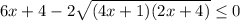 6x+4-2\sqrt{(4x+1)(2x+4)}\leq0