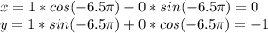 x=1*cos(-6.5\pi)-0*sin(-6.5\pi)=0\\
y=1*sin(-6.5\pi)+0*cos(-6.5\pi)=-1