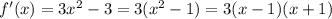 f'(x)=3x^2-3=3(x^2-1)=3(x-1)(x+1)