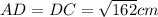 AD=DC= \sqrt{162}cm