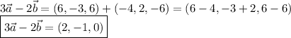 3\vec a-2\vec b=(6,-3,6)+(-4,2,-6)=(6-4, -3+2,6-6)\\
\boxed{3\vec a-2\vec b=(2,-1,0)}