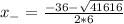 x_-=\frac{-36-\sqrt{41616}}{2*6}