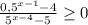 \frac{{0,5^{x-1}}-4}{5^{x-4}-5}\geq0