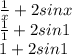 \frac{1}{x}+2sinx\\
\frac{1}{1}+2sin1\\ 1+2sin1