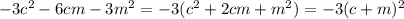 -3 c^{2} -6cm-3m ^{2} =-3(c ^{2}+2cm+m ^{2} )=-3(c+m) ^{2}