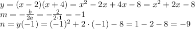 y=(x-2)(x+4)=x^2-2x+4x-8=x^2+2x-8
\\\
m=- \frac{b}{2a}=- \frac{2}{2\cdot1}=-1
\\\
n=y(-1)=(-1)^2+2\cdot(-1)-8=1-2-8=-9