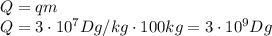 Q=qm
\\\
Q=3\cdot10^7Dg/kg\cdot100kg=3\cdot10^9Dg
