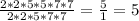 \frac{2*2*5*5*7*7}{2*2*5*7*7} = \frac{5}{1} =5\\
