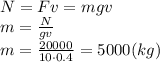 N=Fv=mgv
\\\
m= \frac{N}{gv} 
\\\
m= \frac{20000}{10\cdot0.4} = 5000(kg)