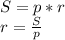 S=p*r\\
r=\frac{S}{p}\\
