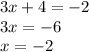 3x+4=-2 \\
3x=-6 \\
x=-2