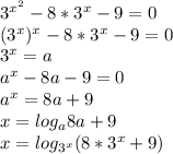 3^{x^2}-8*3^x-9=0\\
(3^x)^x-8*3^x-9=0\\
3^x=a\\
a^x-8a-9=0\\
a^x=8a+9\\
x=log_{a}8a+9\\
x=log_{3^x}(8*3^x+9)\\

