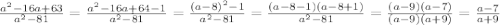 \frac{a^2-16a+63}{a^2-81} =
 \frac{a^2-16a+64-1}{a^2-81} =
 \frac{(a-8)^2-1}{a^2-81} =
 \frac{(a-8-1)(a-8+1)}{a^2-81} =
 \frac{(a-9)(a-7)}{(a-9)(a+9)} = \frac{a-7}{a+9}
