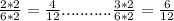 \frac{2*2}{6*2} = \frac{4}{12} ........... \frac{3*2}{6*2} =\frac{6}{12} 
