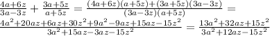 \frac{4a+6z}{3a-3z}+\frac{3a+5z}{a+5z} =
\frac{(4a+6z)(a+5z)+(3a+5z)(3a-3z)}{(3a-3z)(a+5z)}=
\\\
\frac{4a^2+20az+6az+30z^2+9a^2-9az+15az-15z^2}{3a^2+15az-3az-15z^2}=
\frac{13a^2+32az+15z^2}{3a^2+12az-15z^2}
