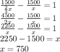 \frac{1500}{ \frac{2}{3} x}- \frac{1500}{x}=1\\
 \frac{4500}{2x} - \frac{1500}{x} =1\\
 \frac{2250}{x} - \frac{1500}{x}=1\\
2250-1500=x\\\
x=750