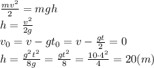 \frac{mv^2}{2} =mgh
\\\
h= \frac{v^2}{2g} 
\\\
v_0=v-gt_0=v- \frac{gt}{2} =0
\\\
h= \frac{g^2t^2}{8g} = \frac{gt^2}{8} = \frac{10\cdot4^2}{4} = 20(m)