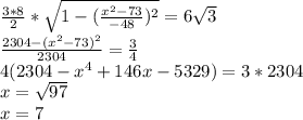 \frac{3*8}{2}*\sqrt{1-(\frac{x^2-73}{-48})^2}=6\sqrt{3}\\\ 
 \frac{ 2304-(x^2-73)^2}{2304} = \frac{3}{4} \\
 4(2304-x^4+146x -5329)=3*2304\\
 x=\sqrt{97}\\
x=7
