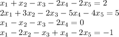 x_{1}+x_{2}-x_{3}-2x_{4}-2x_{5}=2\\
2x_{1}+3x_{2}-2x_{3}-5x_{4}-4x_{5}=5\\
x_{1}-x_{2}-x_{3}-2x_{4}=0\\
x_{1}-2x_{2}-x_{3}+x_{4}-2x_{5}=-1\\
\\
