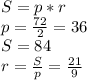 S=p*r\\
p=\frac{72}{2}=36\\
S=84\\
r=\frac{S}{p}=\frac{21}{9}

