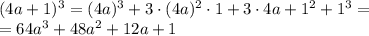 (4a+1)^{3} =(4a)^3+3\cdot(4a)^2\cdot1+3\cdot4a+\cdos1^2+1^3=
\\\
=64a^3+48a^2+12a+1