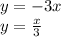 y=-3x\\
y=\frac{x}{3}