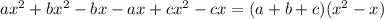 a x^{2}+ bx^{2} -bx-ax+c x^{2} -cx= (a+b+c)( x^{2} -x)

