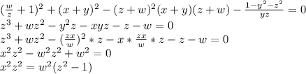 (\frac{w}{z}+1)^2+(x+y)^2-(z+w)^2}{(x+y)(z+w)}-\frac{1-y^2-z^2}{yz}=0\\ z^3+wz^2-y^2z-xyz-z-w=0\\ z^3+wz^2-(\frac{zx}{w})^2*z-x*\frac{zx}{w}*z-z-w = 0\\ x^2z^2-w^2z^2+w^2=0\\ x^2z^2=w^2(z^2-1)\\ 
