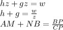 hz+gz=w\\
h+g=\frac{w}{z}\\
 AM+NB=\frac{BP}{CP}
