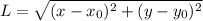 L=\sqrt{(x-x_{0})^2+(y-y_{0})^2}\\
