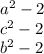 a^2-2\\
c^2-2\\
b^2-2\\

