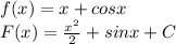 f(x)=x+cosx \\ 
F(x)= \frac{ x^{2} }{2} +sinx+ C