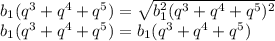 b_{1}(q^3+q^4+q^5) = \sqrt{b_{1}^2(q^3+q^4+q^5)^2}\\
b_{1}(q^3+q^4+q^5) = b_{1}(q^3+q^4+q^5)
