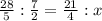 \frac{28}{5}: \frac{7}{2} = \frac{21}{4} :x
