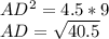 AD^2=4.5*9\\
AD=\sqrt{40.5}