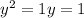 y^{2} =1
 y=1