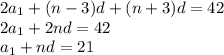 2a_{1}+(n-3)d+(n+3)d=42\\ 
 2a_{1}+2nd=42\\
 a_{1}+nd=21