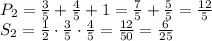 P_2= \frac{3}{5} + \frac{4}{5} +1= \frac{7}{5} +\frac{5}{5}=\frac{12}{5}
\\\
S_2= \frac{1}{2} \cdot \frac{3}{5} \cdot \frac{4}{5}= \frac{12}{50}=\frac{6}{25}