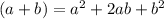 (a+b)=a^2+2ab+b^2