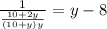 \frac{1}{ \frac{10+2y}{(10+y)y} } =y-8
