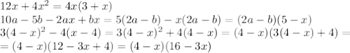 12x+4x^2=4x(3+x)\\
10a-5b-2ax+bx=5(2a-b)-x(2a-b)=(2a-b)(5-x) \\ 
3(4-x)^2-4(x-4)=3(4-x)^2+4(4-x)=(4-x)(3(4-x)+4)=\\
=(4-x)(12-3x+4)=(4-x)(16-3x)