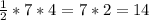 \frac{1}{2}*7*4=7*2=14
