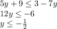 5y+9 \leq 3-7y \\ 12y \leq -6 \\ y \leq - \frac{1}{2}
