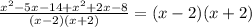 
 \frac{x^2-5x-14+x^2+2x-8}{(x-2)(x+2)} =(x-2)(x+2)