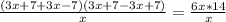 \frac{(3x+7+3x-7)(3x+7-3x+7)}{x} =
\frac{6x*14}{x}