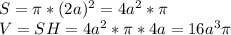 S=\pi*(2a)^2=4a^2*\pi\\
V=SH=4a^2*\pi*4a=16a^3\pi